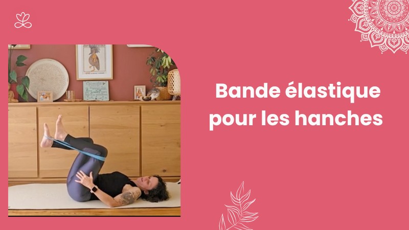 4. Bande élastique pour les hanches